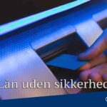 Lån uden sikkerhed