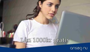 Lån 1000kr gratis